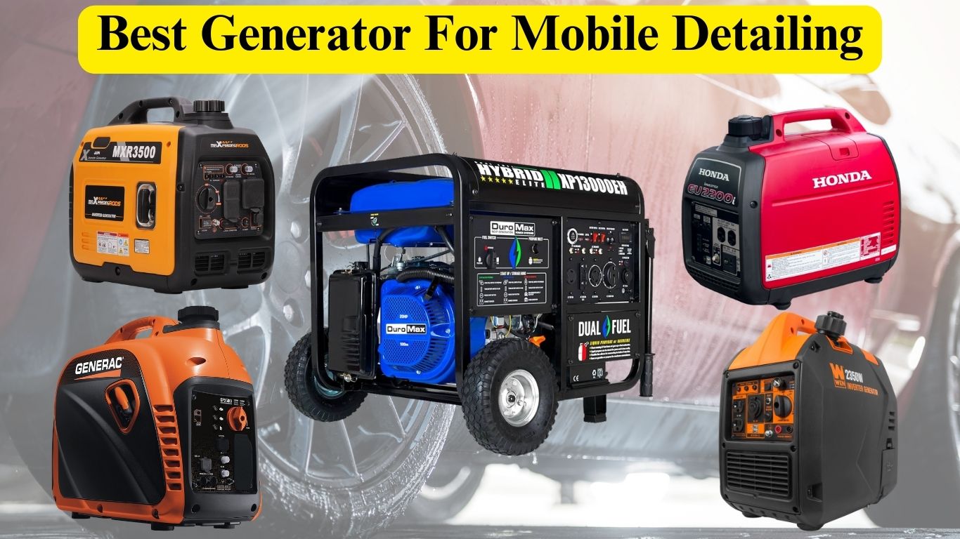 Best Generator For Mobile Detailing